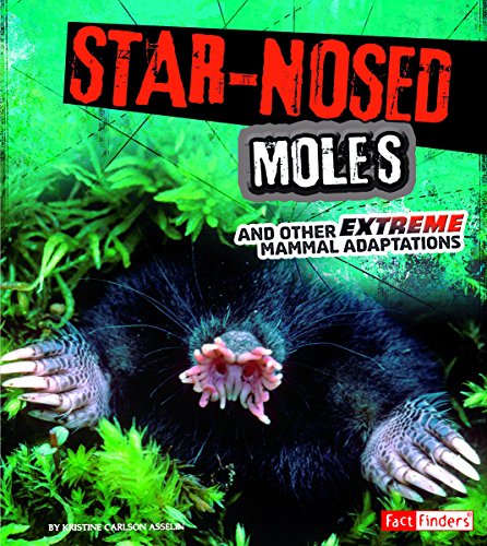 Cover of Star-Nosed Moles and Other Extreme Mammal Adaptations