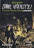 Can You Survive A Zombie Apocalypse An Interactive Doomsday Adventure You Choose Doomsday