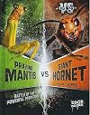 Praying Mantis vs. Giant Hornet: Battle of the Powerful Predators (Bug Wars)