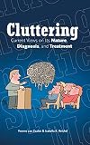 Cluttering Current Views On Its Nature Diagnosis And Treatment