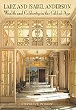 Larz And Isabel Anderson Wealth And Celebrity In The Gilded Age