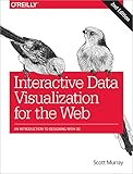 Interactive Data Visualization For The Web An Introduction To Designing With D3