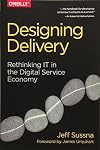 Designing Delivery: Rethinking IT in the Digital Service Economy