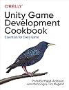 Unity Game Development Cookbook: Essentials for Every Game