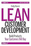 Lean Customer Development Building Products Your Customers Will Buy