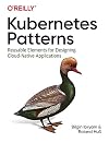 Kubernetes Patterns: Reusable Elements for Designing Cloud-Native Applications