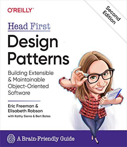 Head First Design Patterns: Building Extensible and Maintainable Object-Oriented Software (2nd Edition)