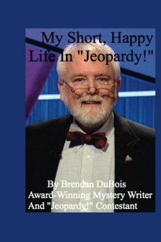 My Short, Happy Life in "Jeopardy!" book cover