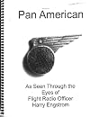 Pan American : as seen through the eyes of flight radio officer Harry Engstrom