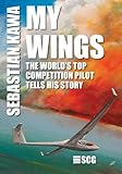 My Wings The Worlds Top Competition Pilot Tells His Story