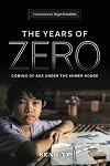 The Years of Zero: Coming of Age Under the Khmer Rouge