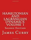 Hamiltonian and Lagrangian Dynamics: Volume 1