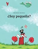 Soy Pequea Un Cuento Ilustrado De Philipp Winterberg Y Nadja Wichmann