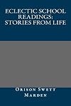 Eclectic School Readings: Stories from Life