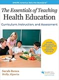 The Essentials Of Teaching Health Education Curriculum Instruction And Assessment Shape America Set The Standard