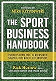The Sport Business Handbook Insights From 100 Leaders Who Shaped 50 Years Of The Industry
