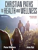 Christian Paths To Health And Wellness