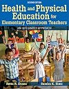 Health and Physical Education for Elementary Classroom Teachers: An Integrated Approach
