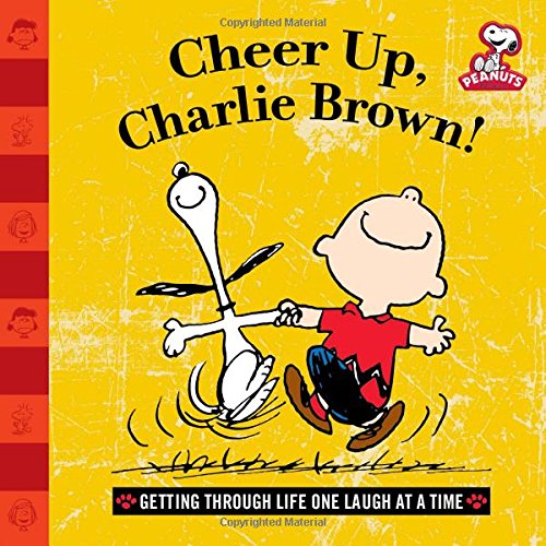 Cheer Up, Charlie Brown!: Getting Through Life One Laugh at a Time book cover