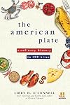 The American Plate: A Culinary History in 100 Bites