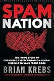 Spam Nation The Inside Story Of Organized Cybercrimefrom Global Epidemic To Your Front Door