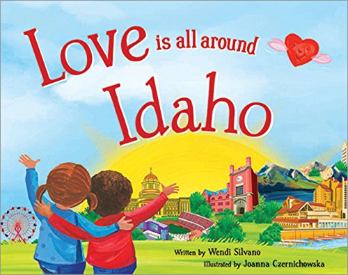 Love Is All Around Idaho book cover