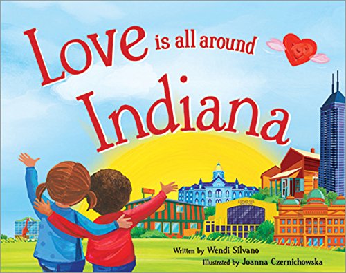 Love Is All Around Indiana book cover