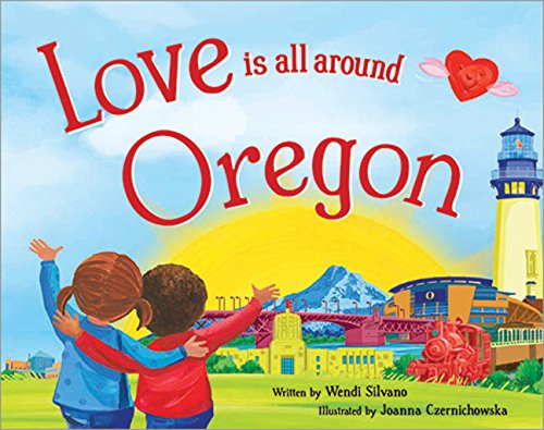 Love Is All Around Oregon book cover