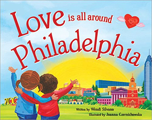 Love Is All Around Philadelphia book cover