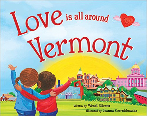 Love Is All Around Vermont book cover