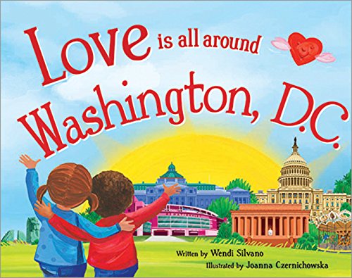 Love Is All Around Washington, D.C. book cover
