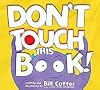 Don't Touch This Book!: An Interactive Funny Kids Book (Don't Push The Button)