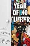 Year of No Clutter: A Memoir