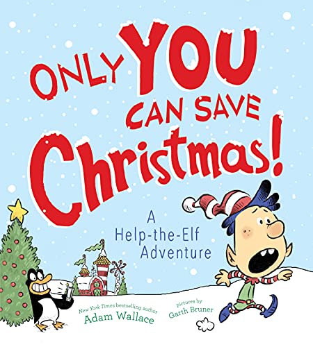 Only You Can Save Christmas!: A Help-The-Elf Adventure book cover
