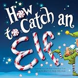 How To Catch An Elf