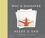 Why A Daughter Needs A Dad