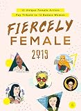 2019 Fiercely Female Wall Poster Calendar 12 Unique Female Artists Pay Tribute To 12 Badass Women