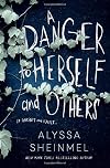A Danger to Herself and Others