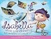 Isabella: Artist Extraordinaire: Visit Famous Art With This Inspiring Story About Creativity For Kids (Includes Guide To Art And Artists Like Van Gogh, Degas, And Warhol)