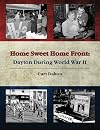 Home Sweet Home Front: Dayton During World War II