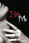 Bite Me