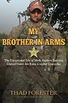My Brother in Arms: The Exceptional Life of Mark Andrew Forester, United States Air Force Combat Controller
