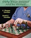 Defy Your Doctor and Be Healed