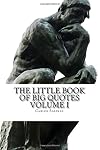 The Little Book of Big Quotes: Volume I (Volume 1)