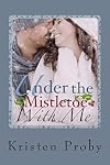 Under the Mistletoe With Me
