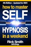 How To Master SelfHypnosis in a Weekend