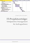 IT-Projektverträge : Erfolgreiches Management für Auftragnehmer