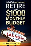 How To Retire On A 1000 Monthly Budget