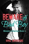 Beware of Bad Boy (Beware of Bad Boy, #1)