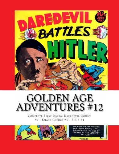 Golden Age Adventures #12 : Complete First Issues — Richard Buchko · 2013